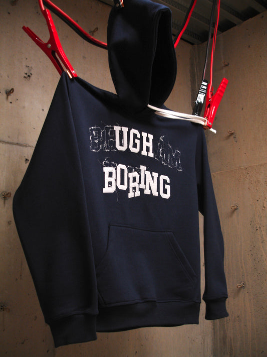 UGH BORING Hoodie