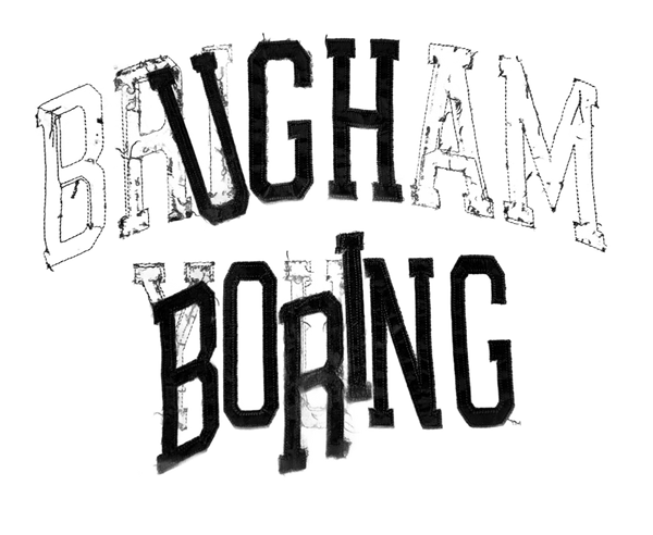 UGH BORING logo, featuring black applique letters that have been rearranged to spell "UGH BORING"